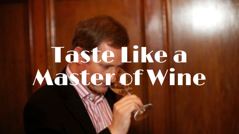 Taste Wine Like An MW with Matthew Stubbs MW