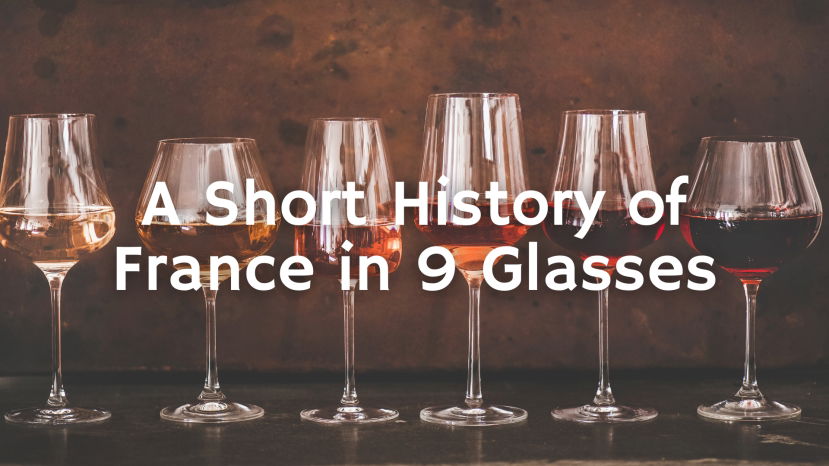 A Short History of France in 9 Glasses of Wine with Paul Wagner