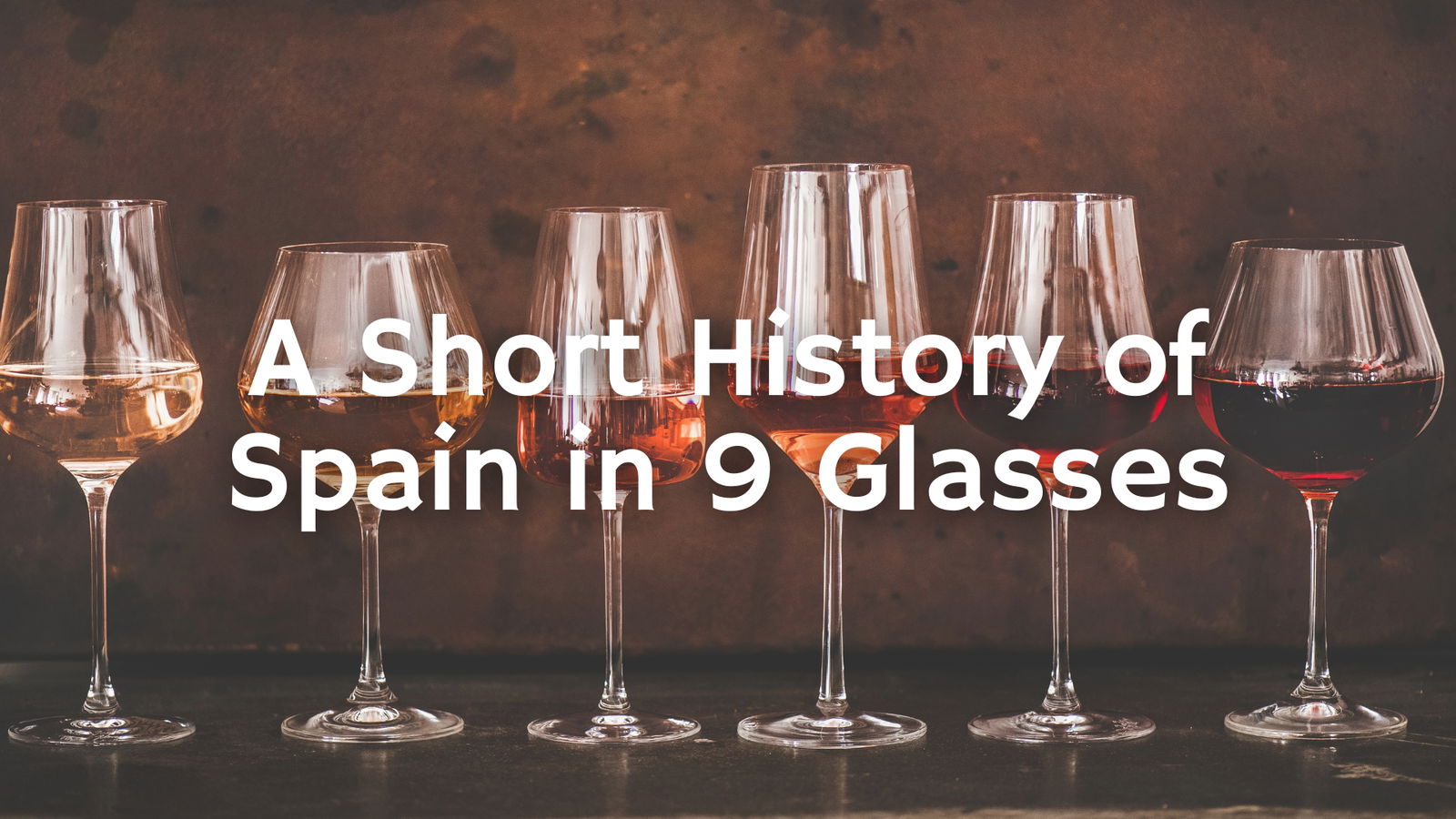 A Short History of Spain in 9 Glasses of Wine with Paul Wagner