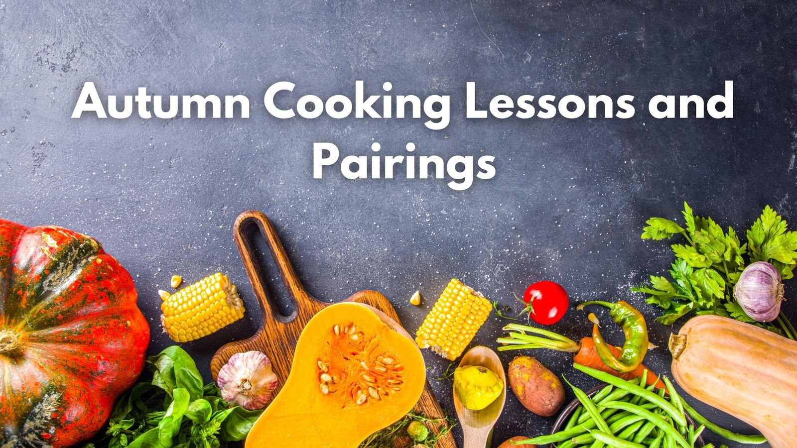 Autumn Cooking Lesson and Pairings with Arnaud Valour