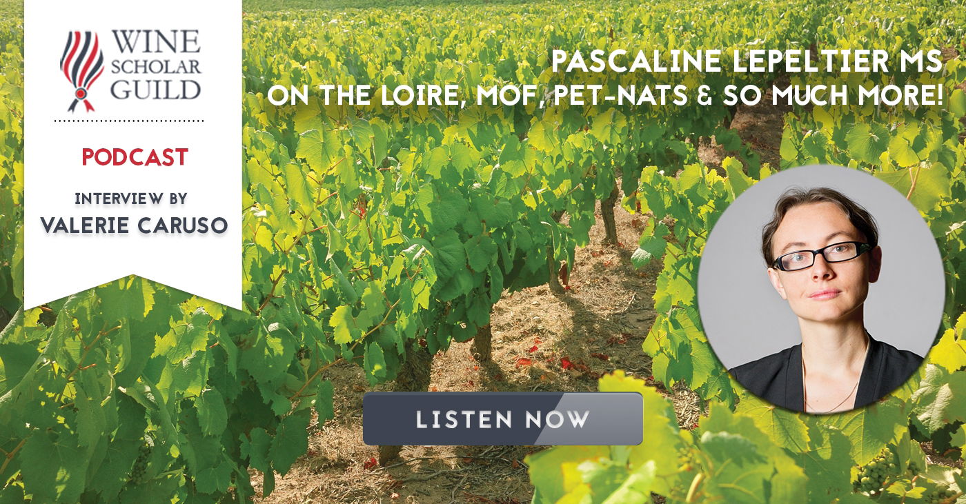 PODCAST: Pascaline Lepeltier MS on the Loire, MOF, Pet-Nats & so much more!