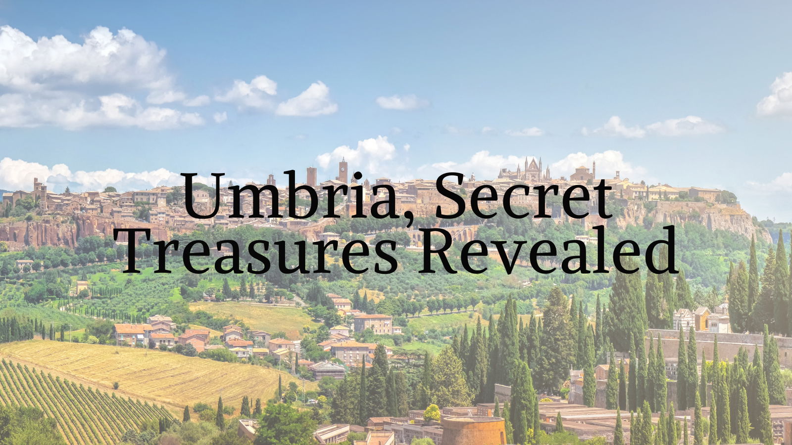 Umbria, Secret Treasures Revealed with Tanya Morning Star