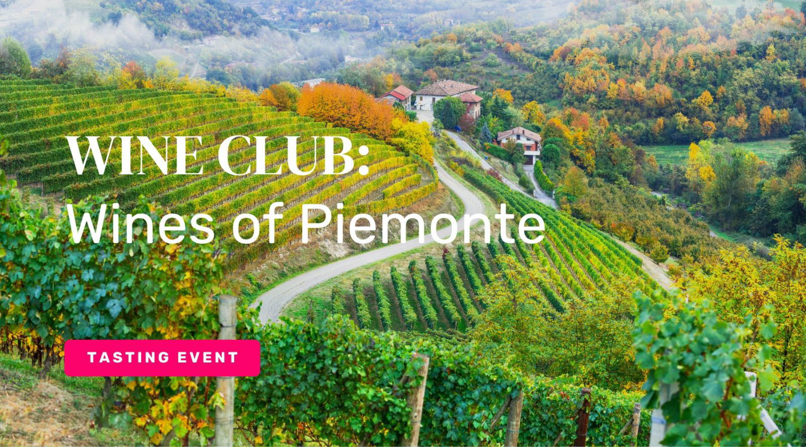 Wine Club: Reds of Piemonte